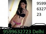  Female Escorts In Delhi 9599632723 shot 2000 night 7000 call girls