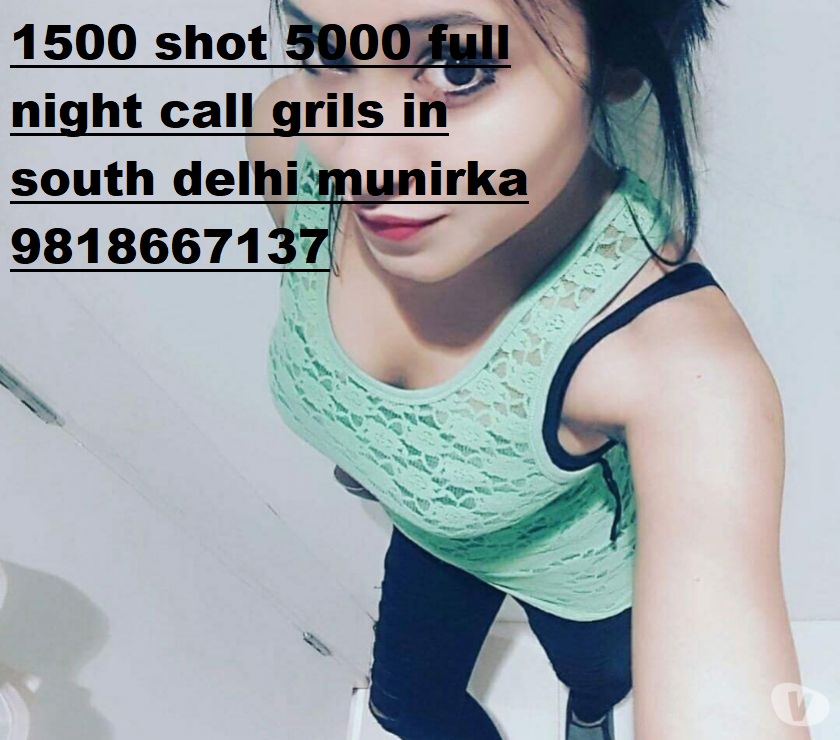Cheap Rate SHOT 1500 NIGHT 6000 9818667137 Call Girls .